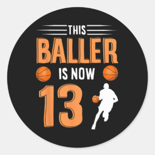 13th Birthday Bysketbyll - This Byller Is Now 13  Classic Round Sticker