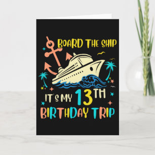 13th Birthday Cruise Trip Funny Nautical Vacation  Card