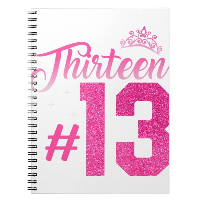 13th Birthday Girls 13 Years Teen Teenager Birthda Notebook (Front)