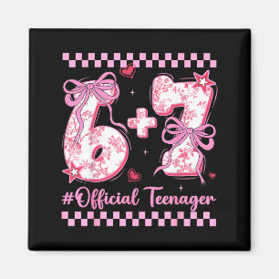 13th Birthday Girls 13 Years Teenager Six Seven  Magnet