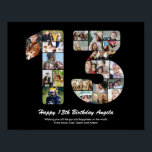 13th Birthday Number 13 Custom Photo Collage Poster<br><div class="desc">Mark years of wonderful memories and adventures with this captivating 13th Birthday Number Photo Collage. This customisable template is the perfect blend of creativity and sentiment, allowing you to create a truly memorable and personalised gift for your loved one's special day. Capture the essence of incredible years in a single...</div>
