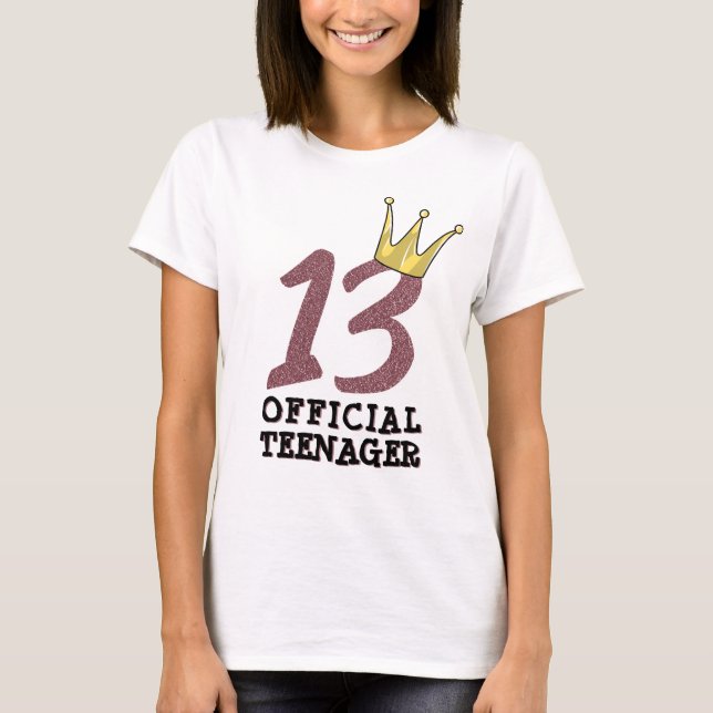 13th Birthday Official Teenager Teen Girl Crown T-Shirt (Front)