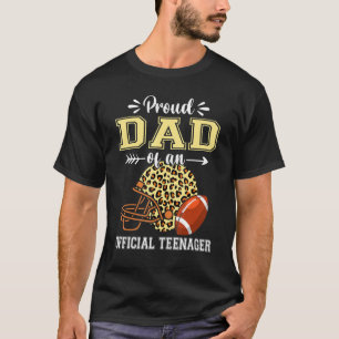 13th Birthday Proud Dad Football Of An Official Te T-Shirt