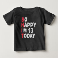 13th Birthday So Happy I'm 13 Today Gift Funny