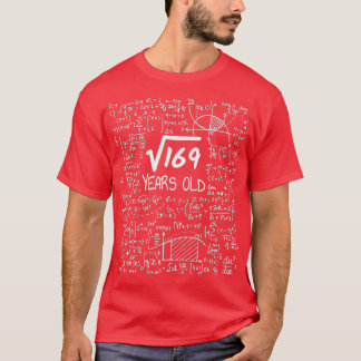 13th Birthday Square Root of 169 13 Years Old  T-Shirt