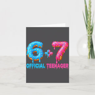 13th Birthday Teenager 6+7 67 Donalt Drip  Card