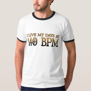 140 BPM Days DUBSTEP T-Shirt