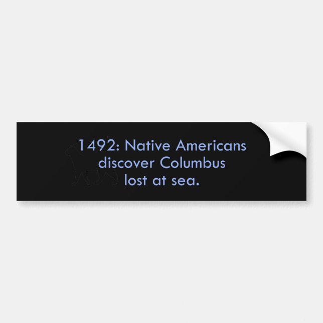 1492 Native Americans Bumper Sticker (Front)