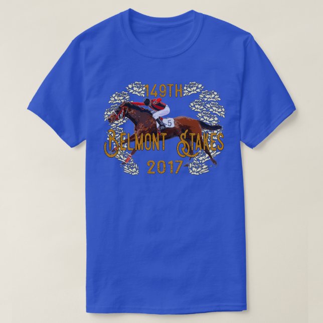 149th Belmont Stakes Horse Racing 2017 T-Shirt (Design Front)