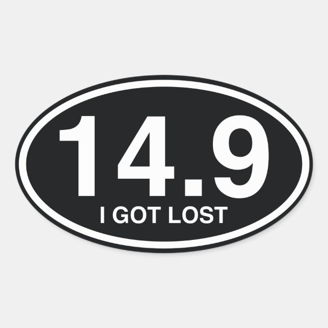 14.9 I Got Lost Oval Sticker (Front)