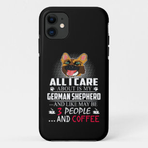 14 All I Care About Is My German Shepherd And Like Case-Mate iPhone Case