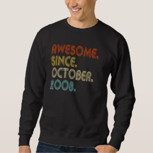 14 Year Old Awesome Since October 2008 14th Birthd Sweatshirt