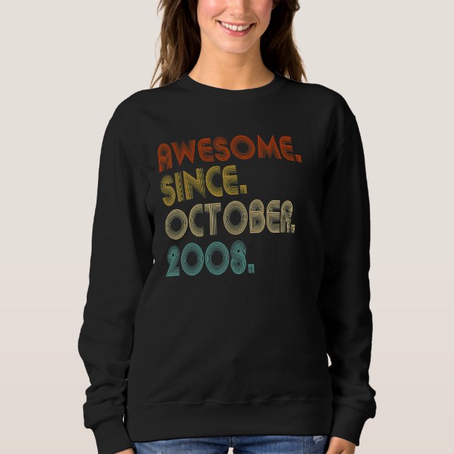 14 Year Old Awesome Since October 2008 14th Birthd Sweatshirt (Front)