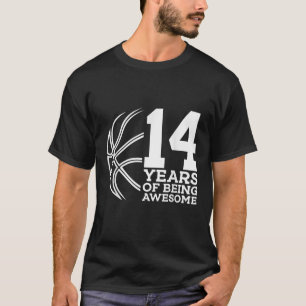 14 YEARS OF BEING AWESOME BASKETBALL 14TH BIRTHDAY T-Shirt