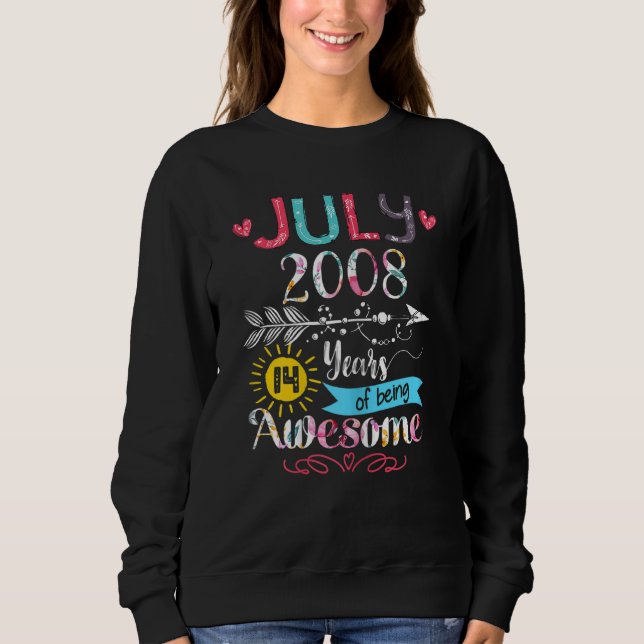 14 Years Old July 2008 14 Years Of Being Awesome Sweatshirt (Front)