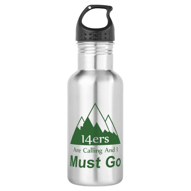 14ers Are Calling And I Must Go 532 Ml Water Bottle (Front)
