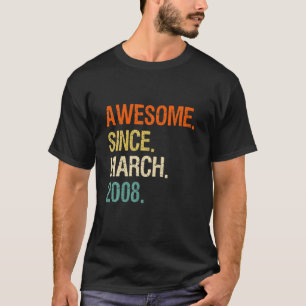 14Th Birthday Awesome Since March 2008 T-Shirt