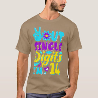 14th BirthdayPeace Out Single Digits Im 14 Years O T-Shirt