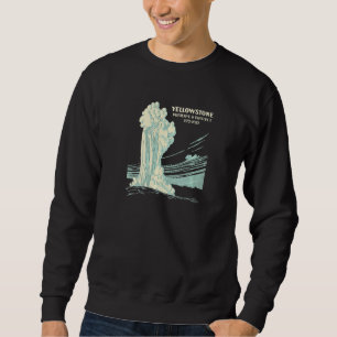 150 Years Yellowstone National Park Wyoming   Sweatshirt