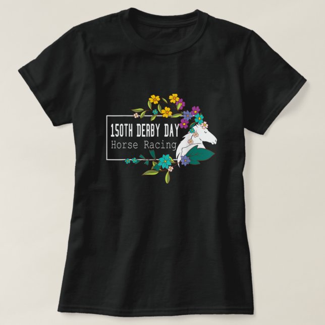 150th Derby Day Horse Racing Funny Lover Horse Tee (Design Front)