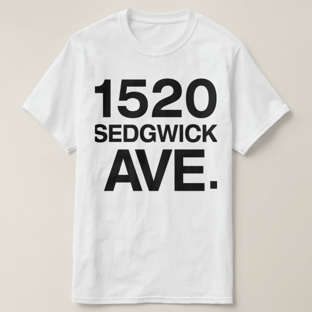 1520 SEDGWICK AVE. T-Shirt (Design Front)