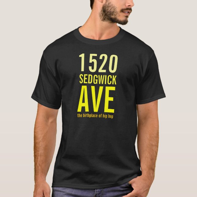 1520 Sedgwick Ave - The Birthplace of Hip Hop T-Shirt (Front)