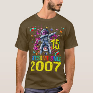 15 Awesome Since 2007 Astronaut 15th Birthday Spac T-Shirt