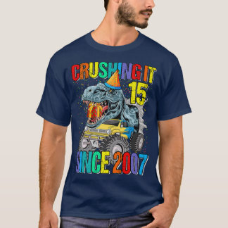 15 Crushing It Since 2007 Monster Truck Dinosaur  T-Shirt