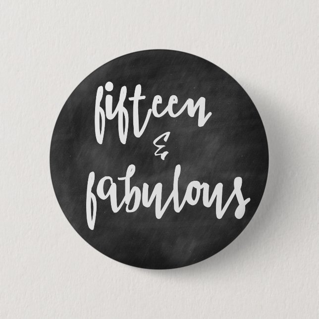 15 & Fabulous - Quinceanera 15th Birthday Button (Front)