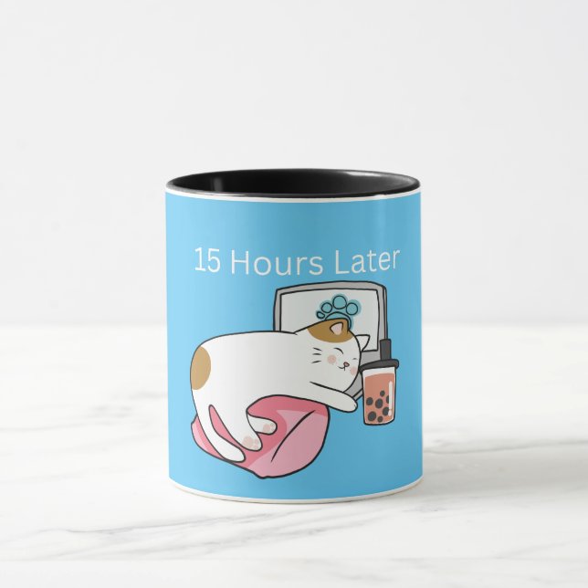 15 Hours Later Mug (Center)