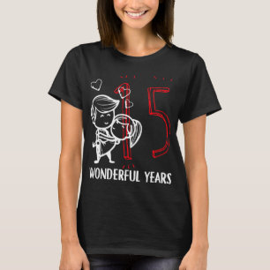 15 Wonderful Years. 15th Wedding Anniversary T-Shirt