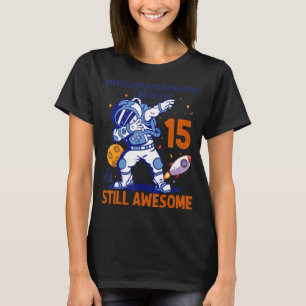 15 Year Old Astronaut Space Planet 15th Birthday T T-Shirt