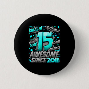 15 Year Old For Boys 15th Birthday Boy 15 Year Old 6 Cm Round Badge