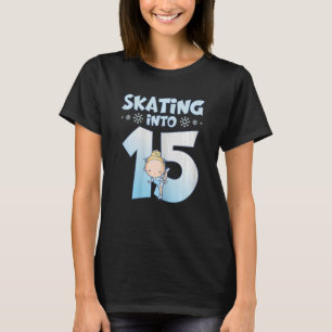 15 Year Old Girl Ice Skating Into 15th Birthday Te T-Shirt