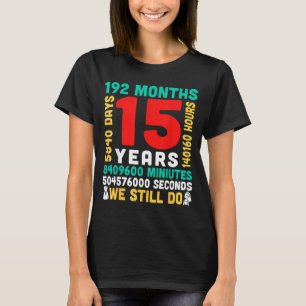 15 years 180 months 5475 days do couple together T-Shirt