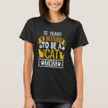 15 Years and Blessed To Be A Cat Mum! 15 Years Old T-Shirt<br><div class="desc">15 Years and Blessed To Be A Cat Mum! 15 Years Old Birthday</div>