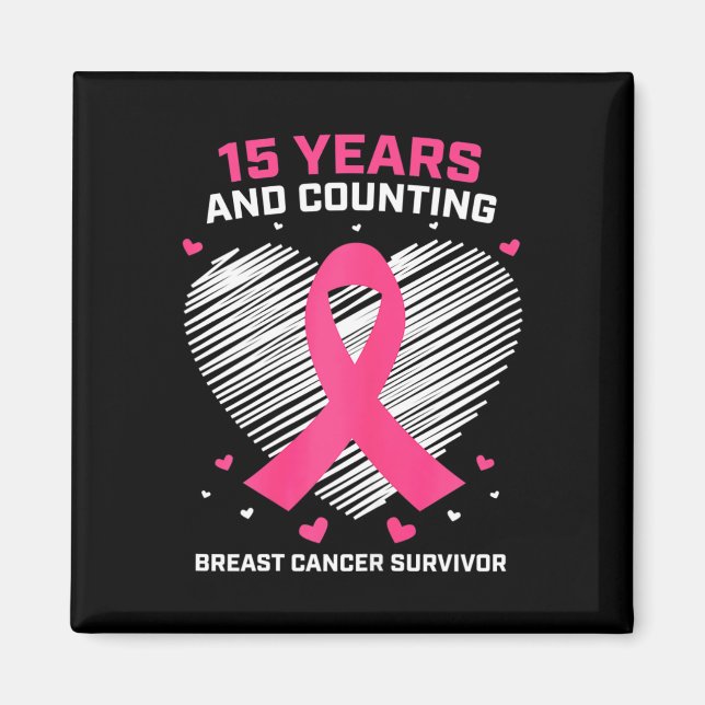 15 Years Cancer Free Gifts 15 Year Breast Cancer S Magnet (Front)
