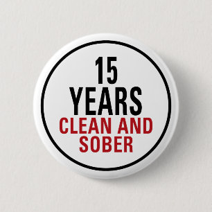 15 Years Clean and Sober 6 Cm Round Badge
