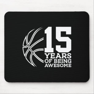 15 YEARS OF BEING AWESOME BASKETBALL 15TH BIRTHDAY MOUSE PAD