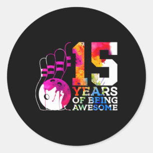 15 Years Of Being Awesome Bowling 15th Birthday  Classic Round Sticker