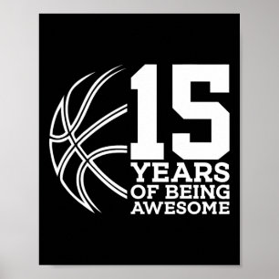 15 Years Of Being Awesome Bysketbyll 15th Birthday Poster