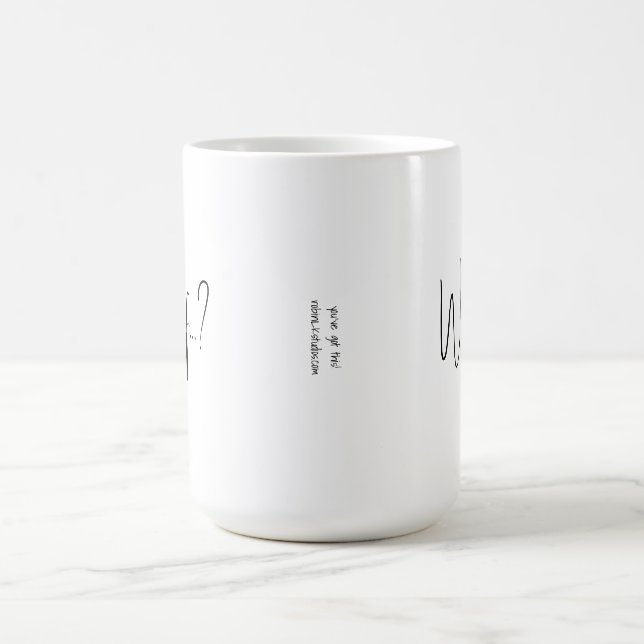 15oz white coffee mug with inspirational message  (Center)