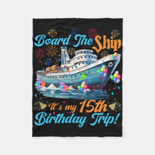 15th Birthday Cruise Vacation 15 Years Old Ship Lo Fleece Blanket