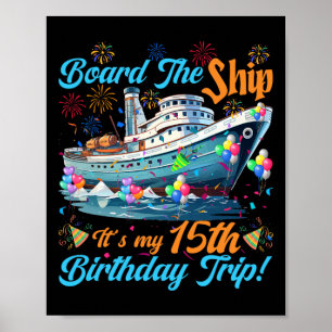 15th Birthday Cruise Vacation 15 Years Old Ship Lo Poster