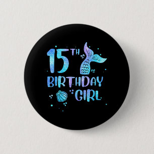 15th Birthday Girl Mermaid 15th Toddlers Back to 6 Cm Round Badge