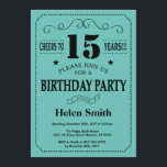 15th Birthday Invitation Black and Teal<br><div class="desc">15th Birthday Invitation Black and Teal Typography. Black and Teal Aqua Turquoise Background. Kids Birthday. Male Men or Women Birthday. Kids Boy or Girl Lady Teen Teenage Bday Invite. 13th 15th 16th 18th 20th 21st 30th 40th 50th 60th 70th 80th 90th 100th. Any Age. For further customisation, please click the...</div>