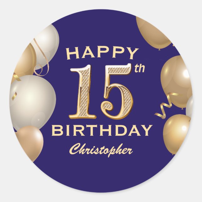 15th Birthday Party Navy Blue and Gold Balloons Classic Round Sticker (Front)