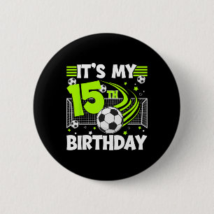 15th Soccer Birthday Party 15 Year Old Soccer Play 6 Cm Round Badge