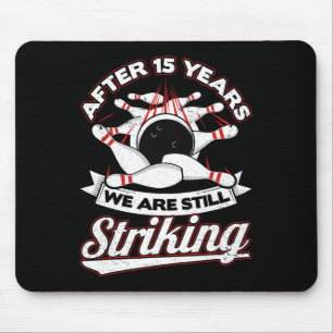 15th Wedding Anniversary Bowling Striking 15 Years Mouse Pad