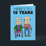 15th Wedding Anniversary Growing Old Card<br><div class="desc">Here's To 15 Years Of Growing Old Together cute 15th Wedding Anniversary card. Great for a 15th Wedding Anniversary.</div>